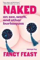 Naked: On Sex Work and Other Burlesques