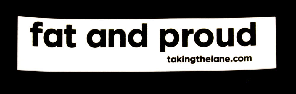 Sticker #328: Fat and Proud