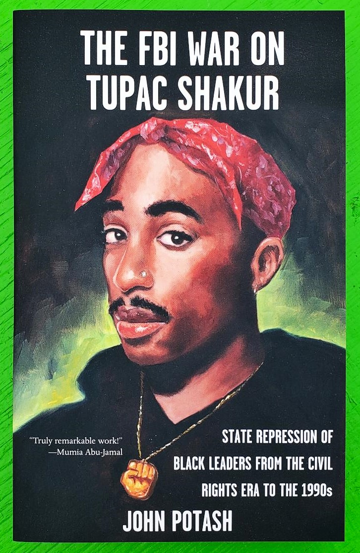 The FBI War on Tupac Shakur: The State Repression of Black