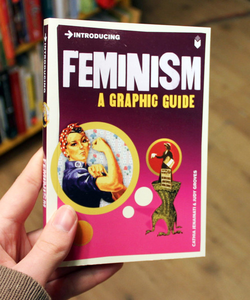 Feminism A Graphic Guide by Cathia Jenainati and Judy Groves