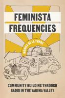 Feminista Frequencies: Community Building Through Radio in the Yakama Valley