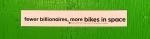 Sticker #631: Fewer Billionaires, More Bikes in Space