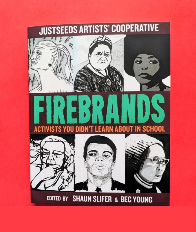 Firebrands: Activists You Didn't Learn About in School