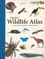 Firefly Wildlife Atlas: A Comprehensive Guide to Animal Habitats