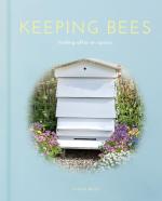 Keeping Bees: Looking After an Apiary