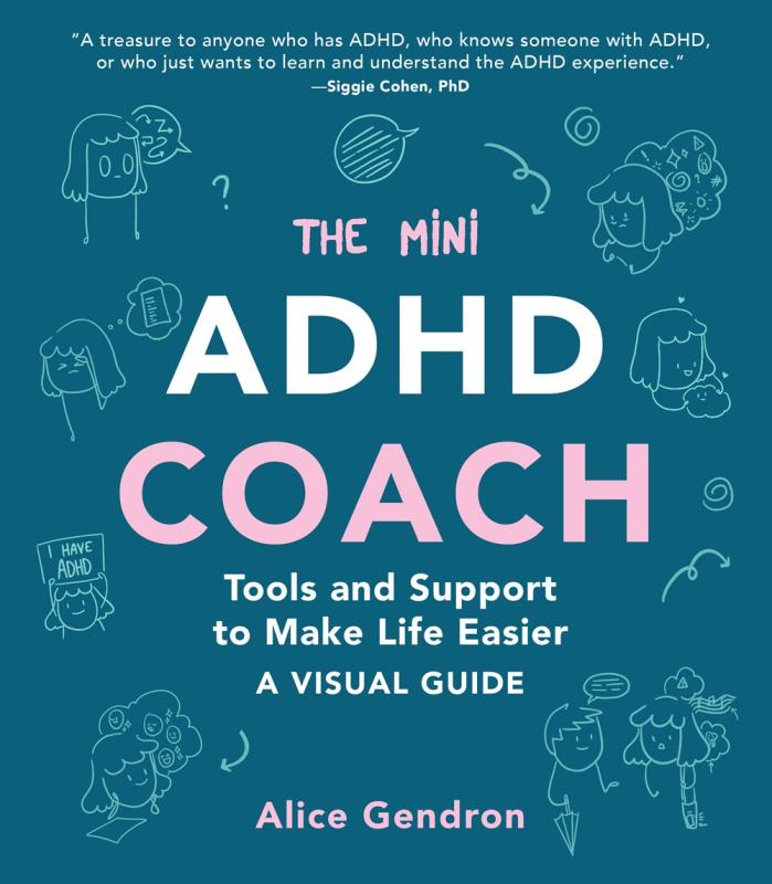 The Mini ADHD Coach: Tools and Support to Make Life Easier