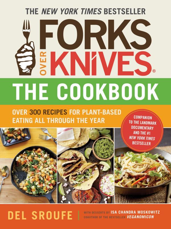 photo cover with dishes from the cookbook and Forks over Knives logo