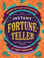 Instant Fortune-Teller: Answers for All of Life's Questions at Your Fingertips!