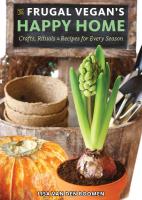 The Frugal Vegan's Happy Home: Crafts, Rituals, and Recipes for Every Season