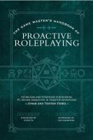 The Game Master’s Handbook of Proactive Roleplaying: Guidelines and strategies for running PC-driven narratives in 5E adventures