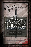 A Game of Thrones Puzzle Book: Puzzles and Quizzes Inspired by the TV Series and Fantasy Novels