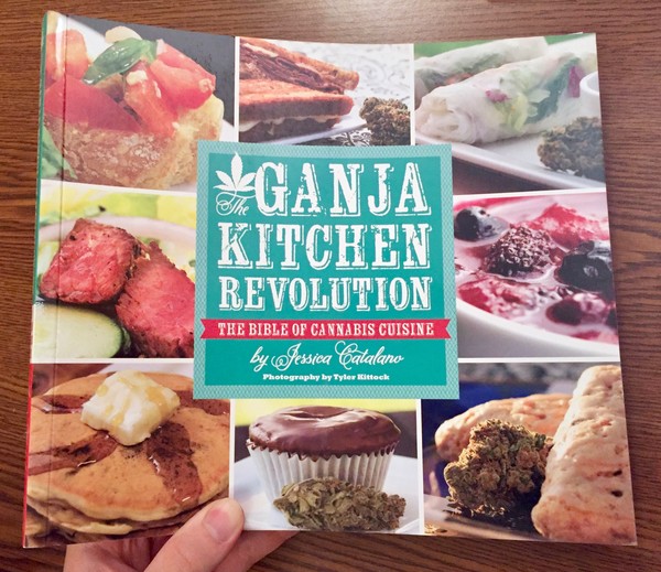 Ganja Kitchen Revolution: The Bible of Cannabis Cuisine