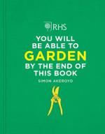 You Will Be Able to Garden By the End of This Book