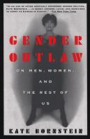 Gender Outlaw: On Men, Women, and the Rest of Us