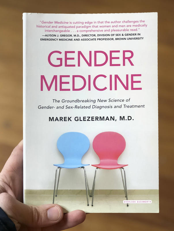 Gender Medicine: The Groundbreaking New Science of Gender and Sex-Related Diagnosis and Treatment