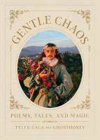 Gentle Chaos: Poems Tales and Magic