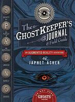 Ghostkeeper's Journal & Field Guide: An Augmented Reality Adventure