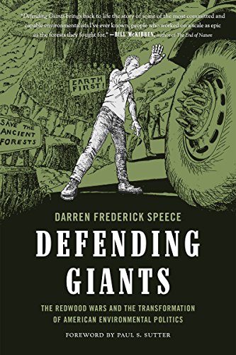 Defending Giants: The Redwood Wars and the Transformation of American Environmental Politics