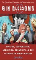 Gin Blossoms: Suicide, Corporatism, Addiction, Creativity, and the Lessons of Doug Hopkins