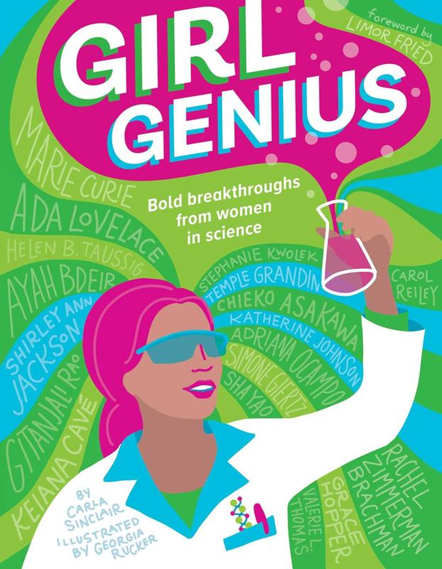 Girl Genius: Bold Breakthroughs from Women in Science