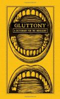 Gluttony: A Dictionary for the Indulgent