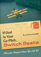 If God Is Your Co-Pilot, Switch Seats: Miracles Happen When You Let Go