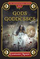 Gods and Goddesses: The Rise and Legends of Divine Mythologies (The Supernatural Series)