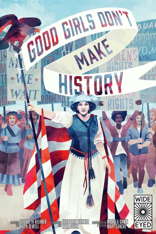 a woman standing at the front of a crowd holding a staff with an eagle atop it and a banner flying off of it that says good girls don't make history