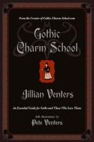 Gothic Charm School: An Essential Guide for Goths and Those Who Love Them