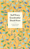 Stuff Every Grandmother Should Know