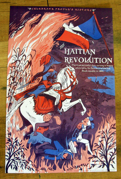 Haitian Revolution Toussaint L'Ouverture celebrate people's history justseeds poster