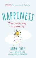 Happiness: Your Route Map to Inner Joy