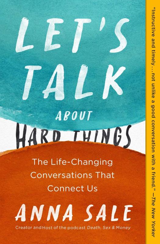 Let's Talk About Hard Things: The Life-Changing Conversations That Connect Us