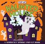 Haunted House: A Seriously Spooky Pop-Up Book (Priddy Pop-Up)