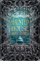 Haunted House Short Stories: Gothic Fantasy