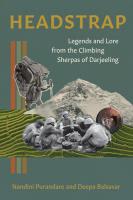 Headstrap : Legends and Lore from the Climbing Sherpas of Darjeeling