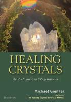 Healing Crystals: The A–Z Guide to 555 Gemstones