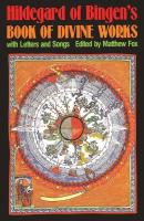 Hildegard of Bingen’s Book of Divine Works: With Letters and Songs