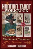 Hoodoo Tarot Workbook: Rootwork, Rituals, and Divination