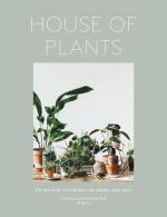 House of Plants: Living with Succulents, Air Plants and Cacti