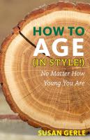 How to Age (in Style!): No Matter How Young You Are