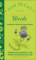 How to Eat Weeds: Medicinal & Utilitarian Common Plants