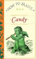 How to Make Candy (Microcosm Country Wisdom)