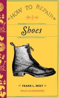 How to Repair Shoes (Microcosm Country Wisdom)