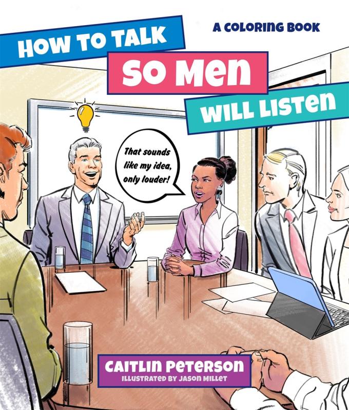an illustrated conference table with a white dude in a suit with a lightbulb over his head, a bunch of other men around the table, and a Black woman next to him saying 'that sounds like my idea only louder'