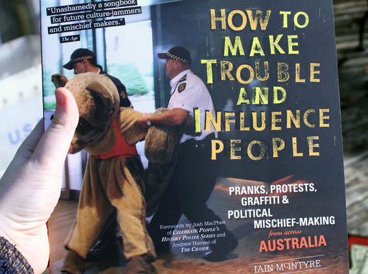 How to Make Trouble and Influence People by Iain McIntyre