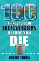 100 Things to Do In Caribbean Before You Die