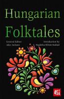 Hungarian Folktales (The World's Greatest Myths and Legends)