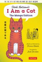 Soseki Natsume's I Am A Cat: The Manga Edition: The Tale of a Cat with No Name but Great Wisdom!