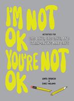 I'm Not OK, You're Not OK: Bad Days, Sad Days, and Stark-Raving Mad Days